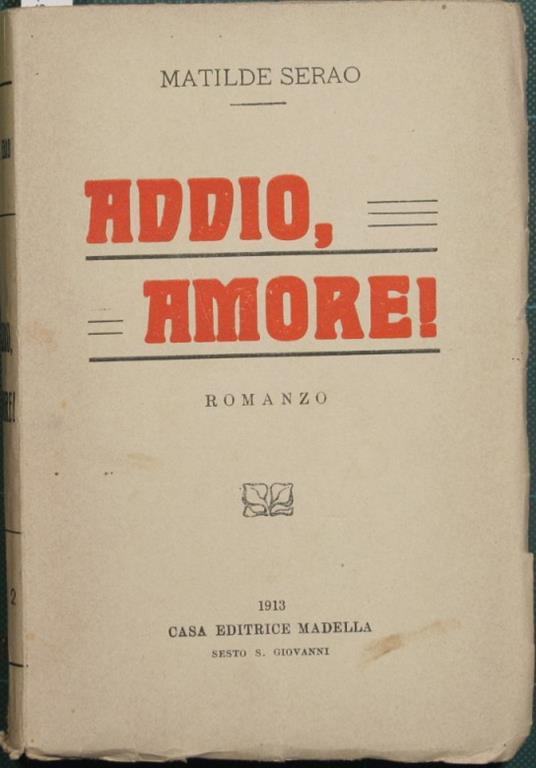 Addio, amore!. Romanzo - Matilde Serao - copertina