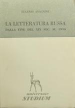 La letteratura russa. Dalla fine del XIX secolo al 1930