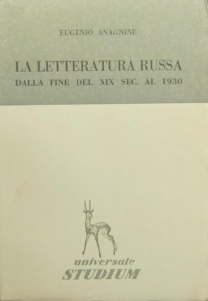 La letteratura russa. Dalla fine del XIX secolo al 1930 - Eugenio Anagnine - copertina