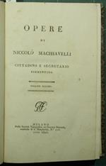Opere di Niccolò Machiavelli cittadino e segretario fiorentino. Vol. X