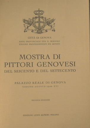 Mostra di Pittori Genovesi del Seicento e del Settecento. Organizzata da, sotto il patronato.ll'Ente Provinciale per il Turismo - copertina