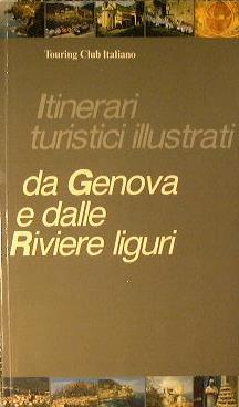 Itinerari turistici illustrati da Genova e dalle Riviere liguri - copertina