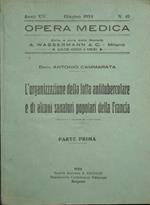L' organizzazione della lotta antitubercolare e di alcuni sanatori popolari della Francia. Parte prima e seconda