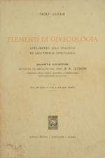 Elementi di ginecologia. Avviamento alla diagnosi ed alla terapia ginecologica