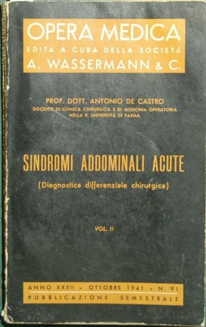 Sindromi addominali acute. Vol. II. Diagnostica differenziale chirurgica - Antonio De Castro - copertina