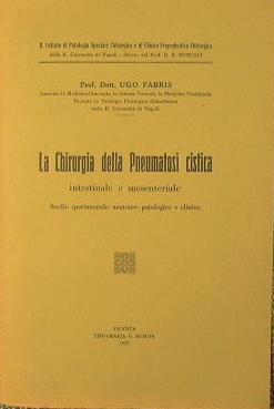 La chirurgia della pneumatosi cistica intestinale e mesenteriale - Ugo Fabris - copertina