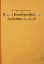 Kleine Homöopathische Arneimittellehre oder kurzgefaÁŸte Beschreibung der gebräuchlichsten homöopathischen Arzneimittel