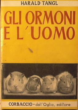 Gli ormoni e l'uomo - Harald Tangl - copertina