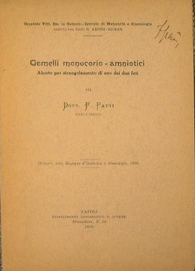 Gemelli monocorio - amniotici. Aborto per strangolamento di uno dei due feti - Francesco Patti - copertina
