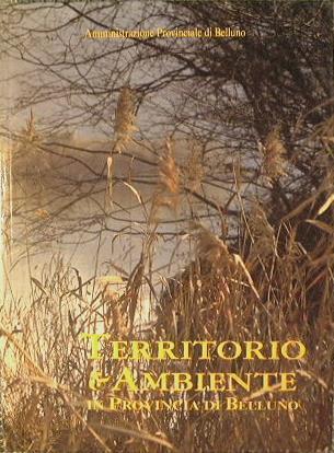 Territorio e ambiente in provincia di Belluno - copertina