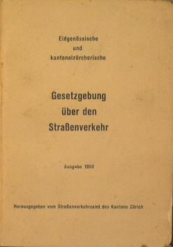 Gesetzgebung uber den Strassenverkehr. Eidgenossische und kantonalzurcherische - copertina