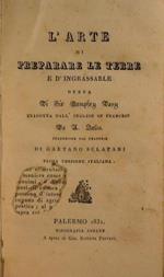L' arte di preparare le terre e d'ingrassarle opera di Sir Humphry Davy tradotta dall'inglese in francese da A. Bulos traduzione dal francese di Gaetano Sclafani