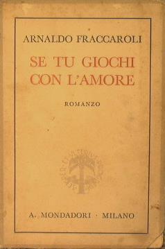 Se tu giochi con l'amore - Arnaldo Fraccaroli - copertina
