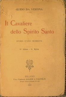 Il cavaliere dello Spirito Santo. Storia d'una giornata - Guido Da Verona - copertina