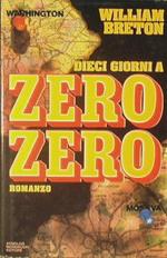 Dieci giorni a zero. zero