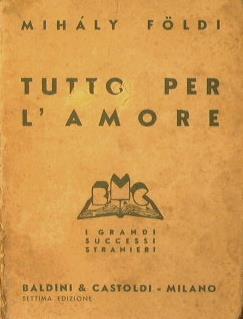 Tutto per l'amore. A Viszony - Mihàly Földi - copertina