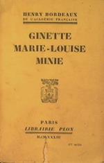 Ginette. Marie-Louise. Minie