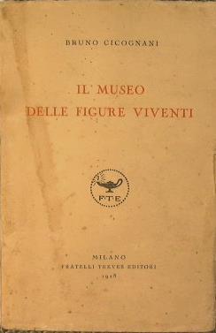 Il museo delle figure viventi - Bruno Cicognani - copertina