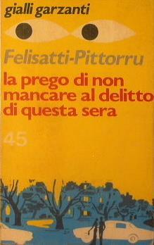 La prego di non mancare al delitto di questa sera - Massimo Felisatti - copertina