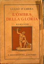L' ombra della gloria. Tetralogia delle ombre