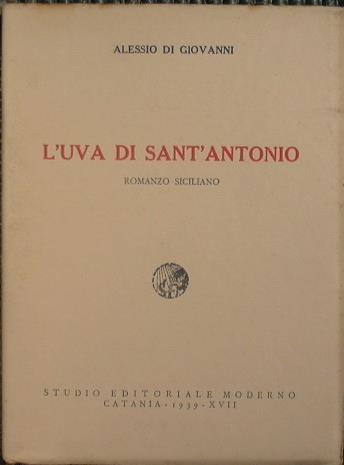 L' uva di Sant'Antonio. Romanzo siciliano - Alessio Di Giovanni - copertina