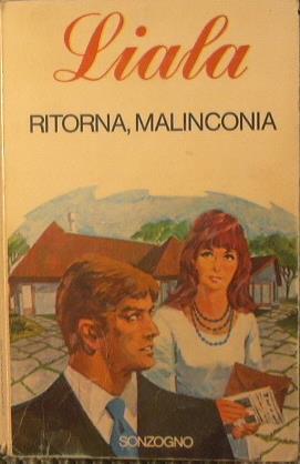 Ritorna, malinconia - Liala - copertina