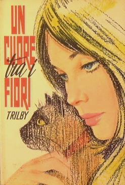 Un cuore tra i fiori - T. Trilby - copertina