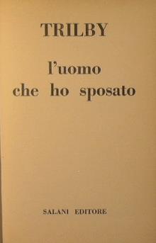 L' uomo che ho sposato - T. Trilby - copertina