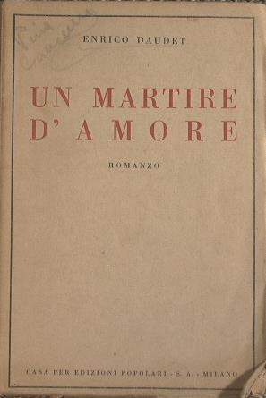 Un martire d'amore - Ernest Daudet - copertina