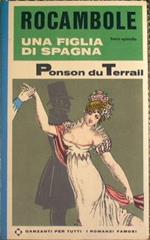 Rocambole. Una figlia di Spagna