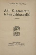 Ahi Giacometta la tua ghirlandella!. Romanzo