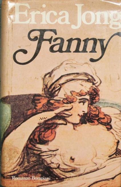 Fanny. Ovvero la veridica storia delle avventure di Fanny Hackabout-Jones - Erica Jong - copertina