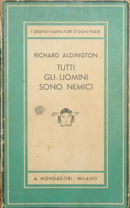 Tutti gli uomini sono nemici. Romanzo - Richard Aldington - copertina