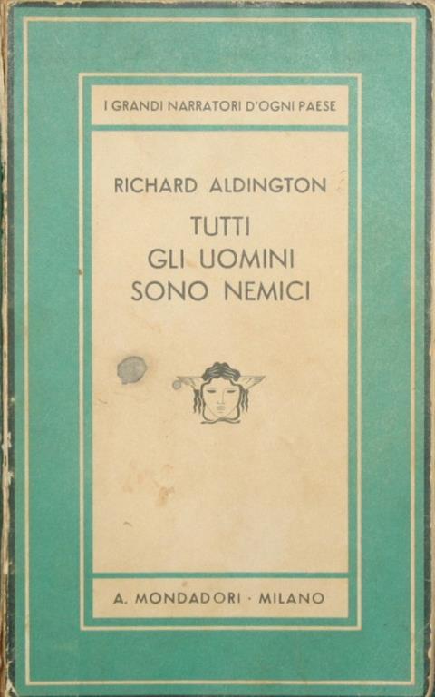 Tutti gli uomini sono nemici. Romanzo - Richard Aldington - copertina