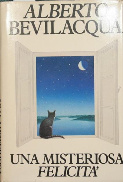 Una misteriosa felicità - Alberto Bevilacqua - copertina