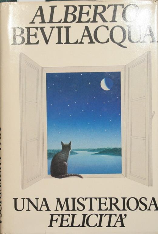 Una misteriosa felicità - Alberto Bevilacqua - copertina