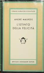 L' istinto della felicità. Romanzo
