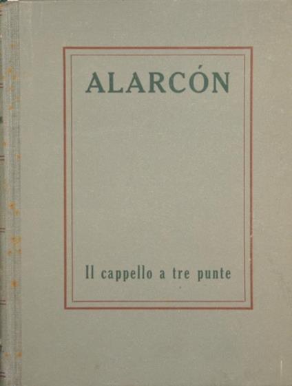 Il cappello a tre punte - Pedro A. de Alarcón - copertina