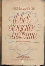 Il bel viaggio insieme. Sinfonia romantica in un preludio e quattro tempi