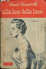 Alla luce della luna. Romanzo