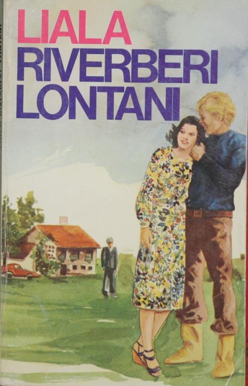 Riverberi lontani. Romanzo - Liala - copertina