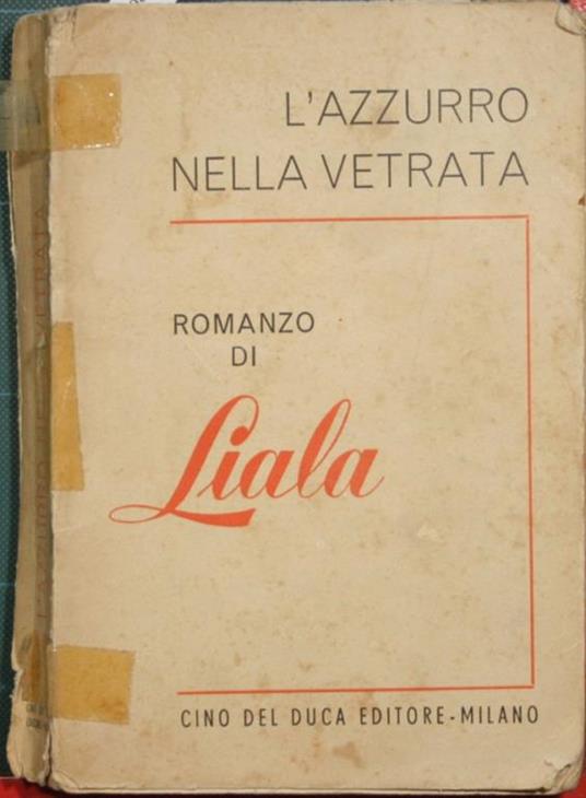 L' azzurro nella vetrata. Romanzo - Liala - copertina