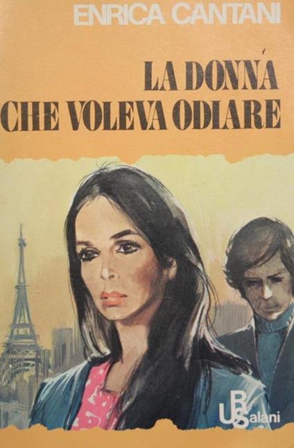 La donna che voleva odiare - Enrica Cantani - copertina