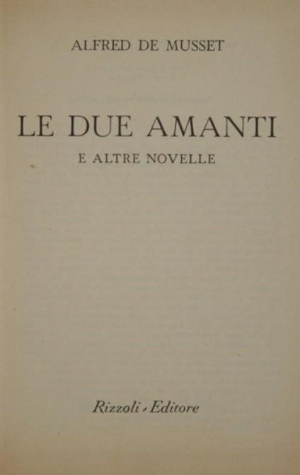 Le due amanti. E altre novelle - Alfred de Musset - copertina