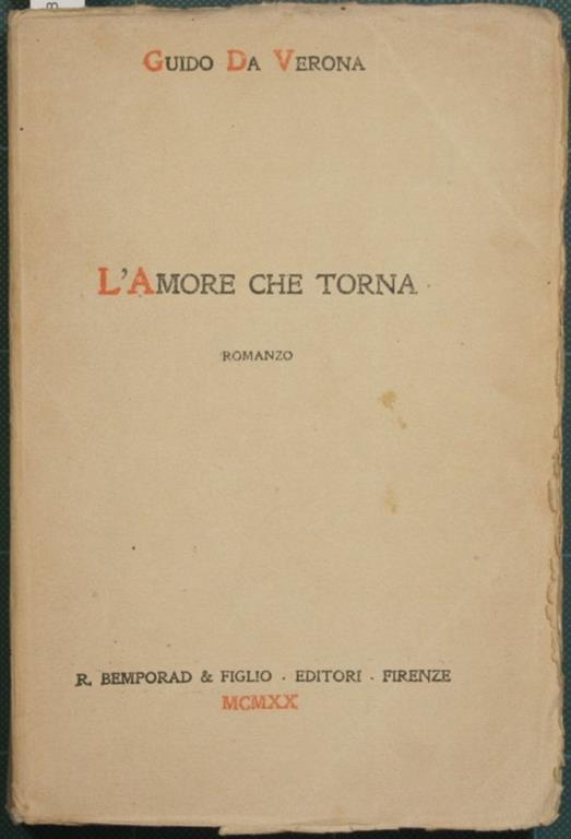 L' amore che torna. Romanzo - Guido Da Verona - copertina