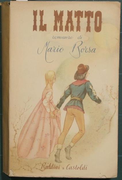 Il matto. Romanzo - Mario Borsa - copertina