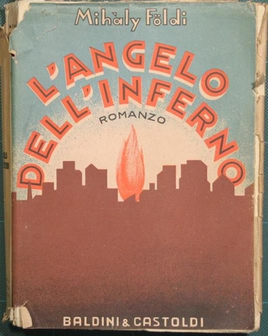 L' angelo dell'inferno. Romanzo - Mihàly Földi - copertina