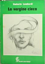 La vergine cieca. Romanzo