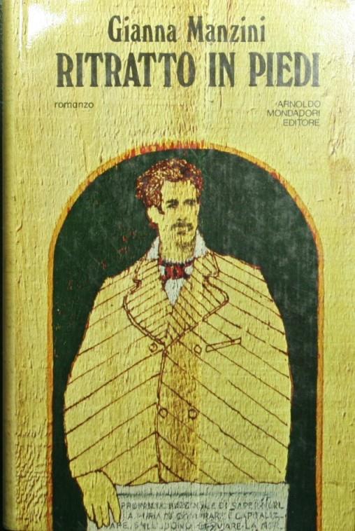 Ritratto in piedi. Romanzo - Gianna Manzini - Libro Usato - Mondadori -  Scrittori italiani e stranieri