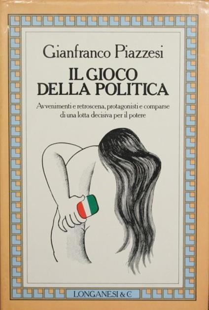 Il gioco della politica - Gianfranco Piazzesi - copertina